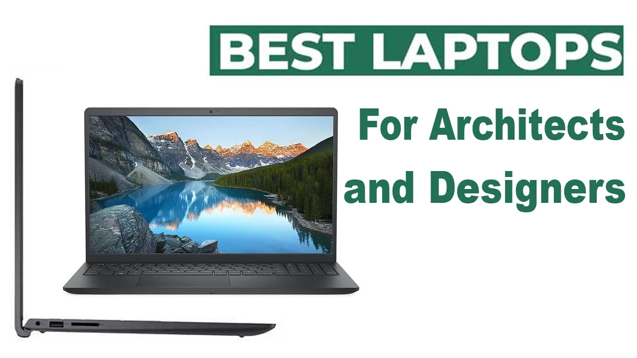 Top Laptops for Architects and Designers