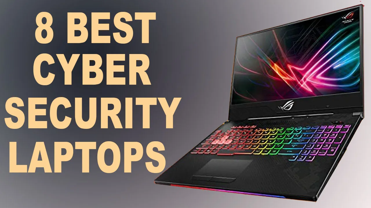 Best Cyber Security Laptops (Including Options for Professionals and Students)