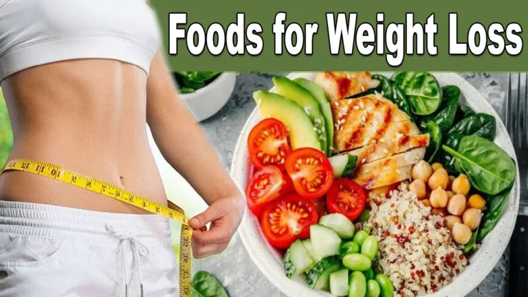 Foods for Weight Loss in Hindi: अपनी वेट लॉस जर्नी को बनाये आसान इन 6 खाद्य पदाथों के साथ