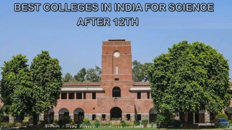 Best Colleges in India For Science After 12th
